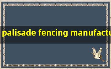 palisade fencing manufacturers